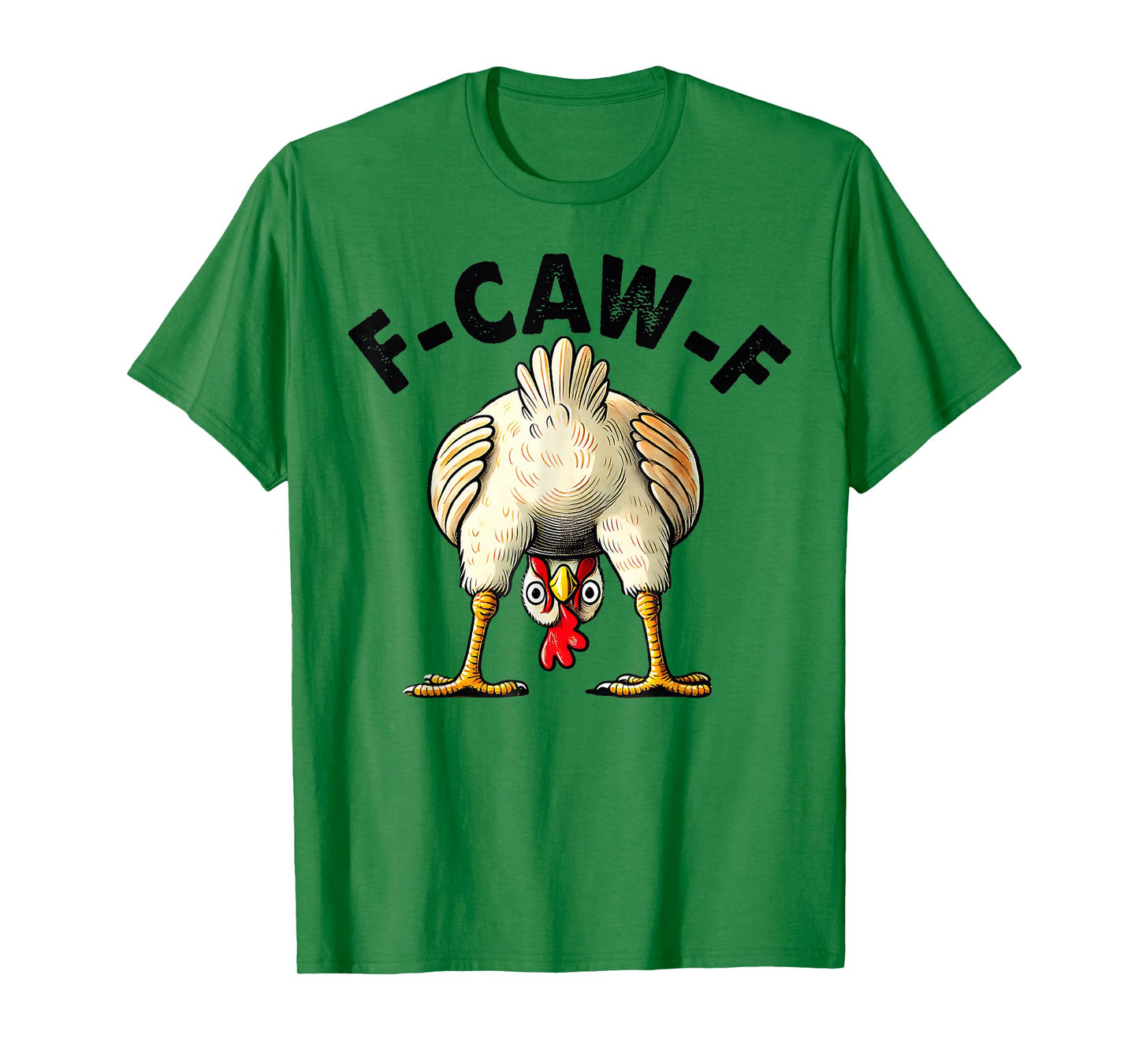 Funny F-Caw-F Chicken FCAWF Chicken T-Shirt