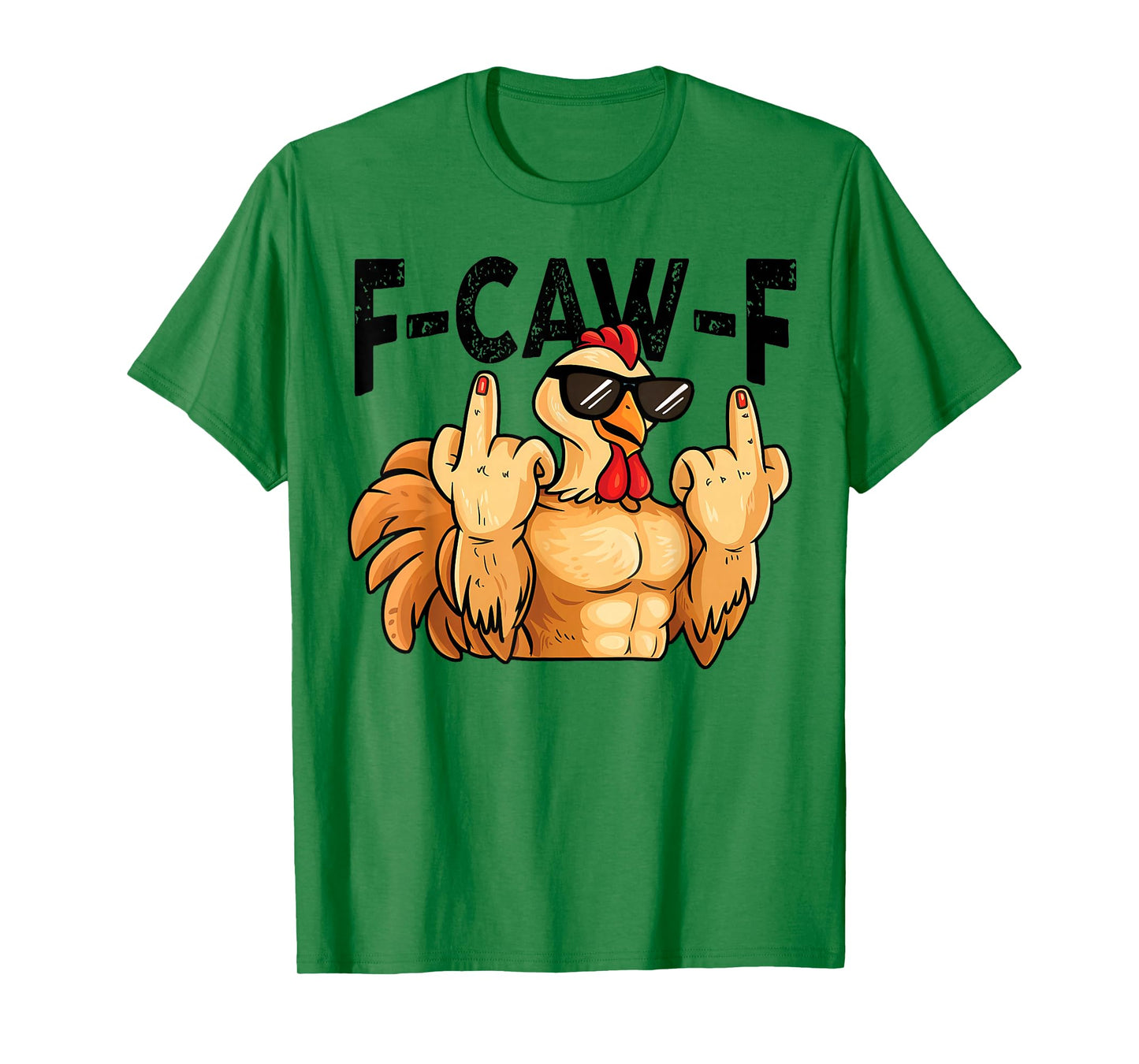F-Caw-F Funny Chicken Humor F-Caw-F Quote Rooster Meme T-Shirt