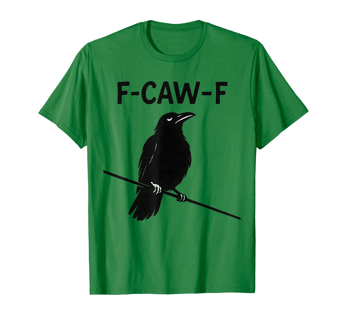 Funny F Caw F Crow Shirt fcawf Raven Black Crow Fawk Off T-Shirt