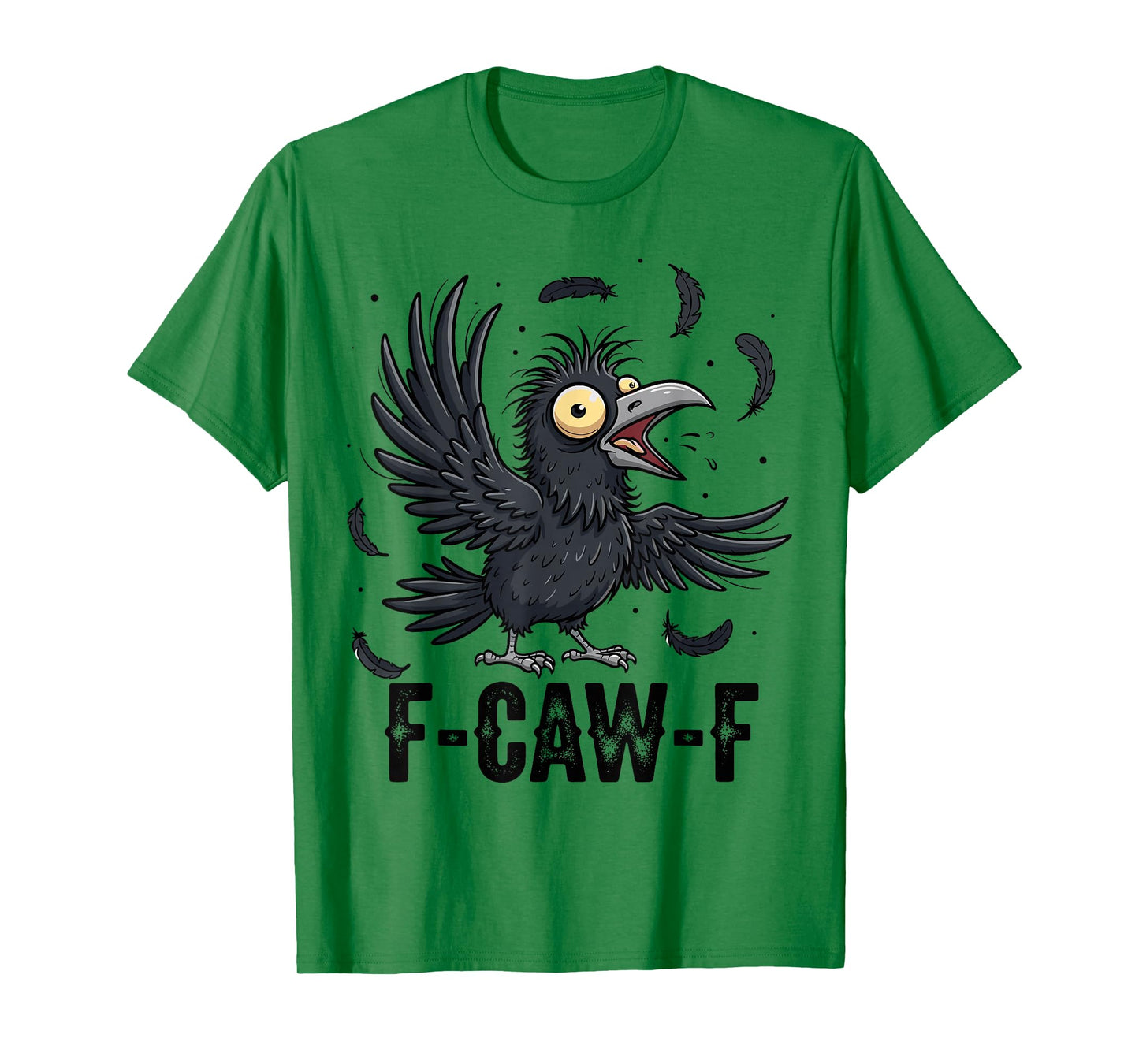 F Caw F Shirt Funny Black Bird F-Caw-F Crow Shirt Women Men T-Shirt