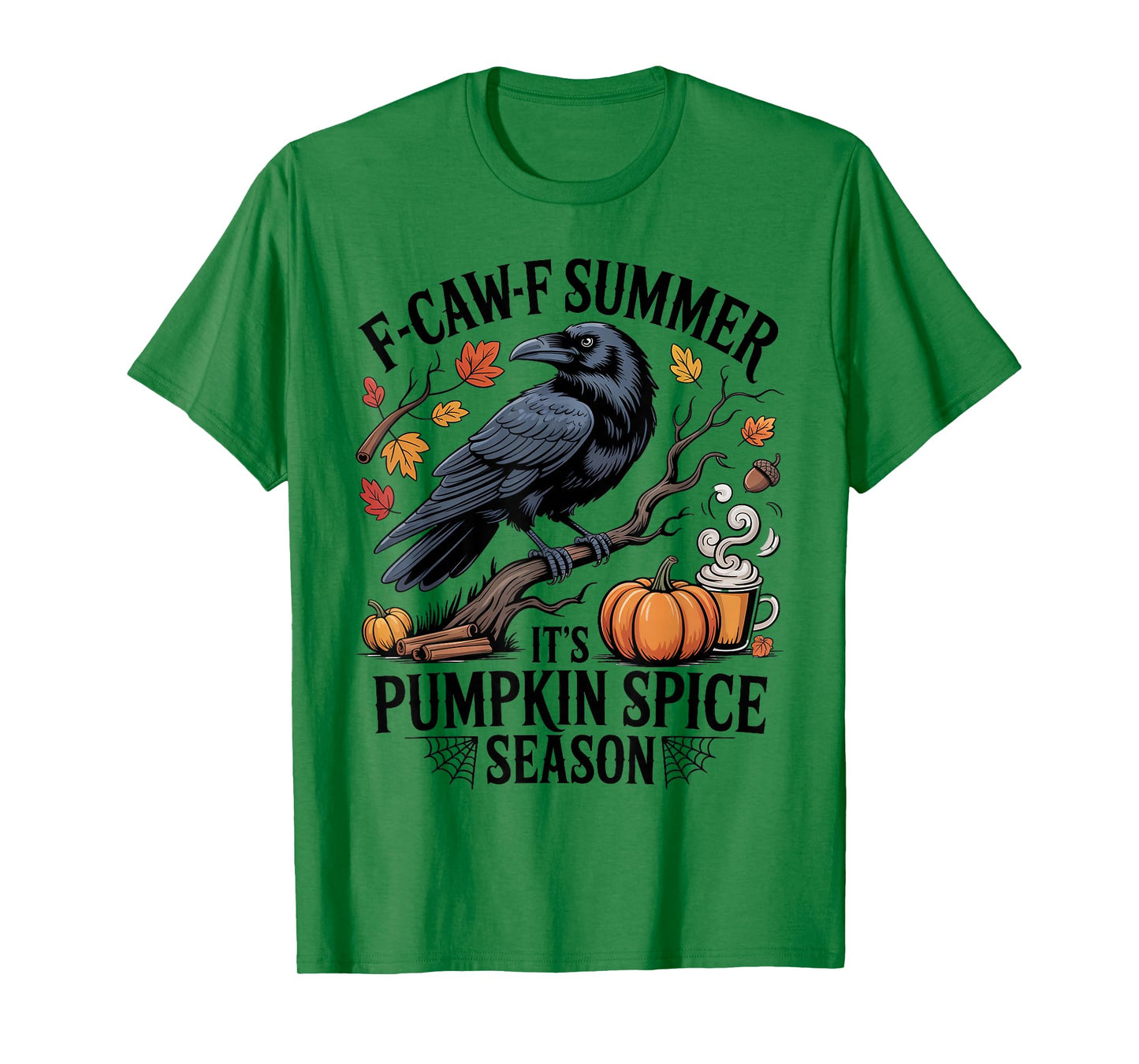 Black Crow F-Caw-F Summer It's Pumpkin Spice Season Fall T-Shirt