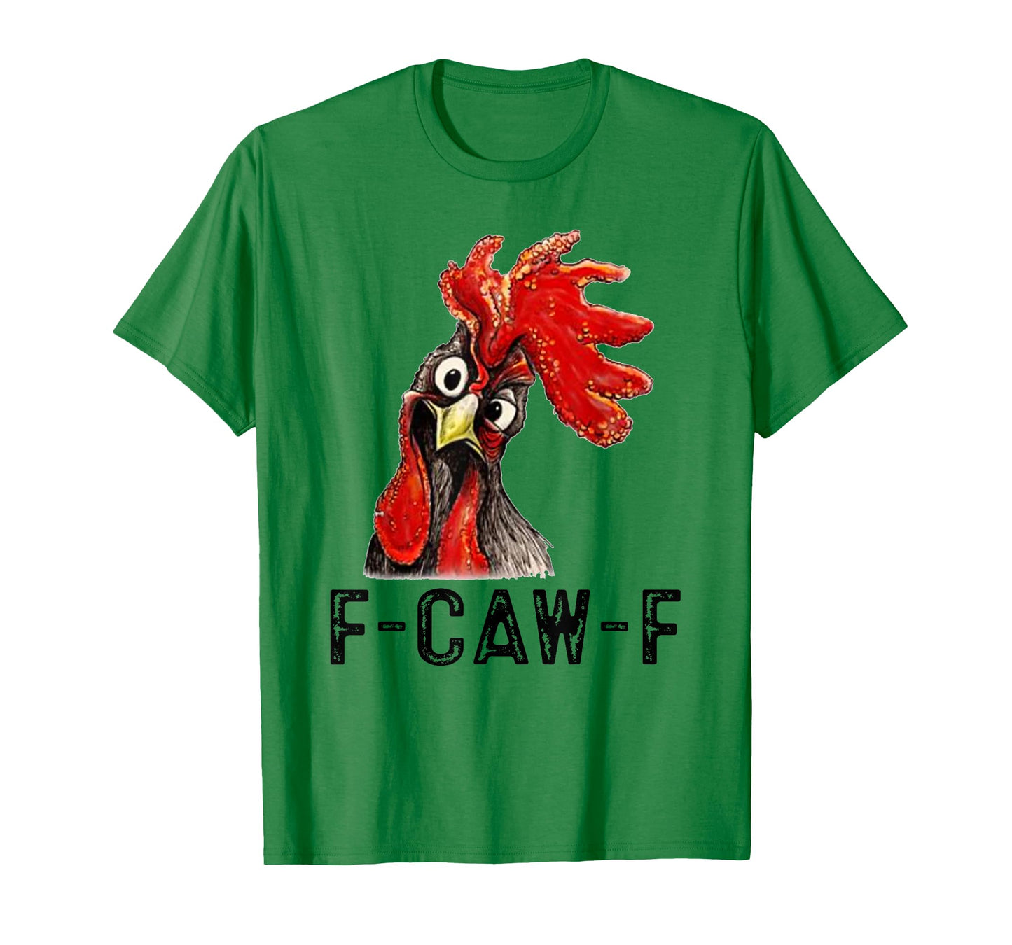 Funny F-Caw-F Chicken FCAWF Chicken T-Shirt