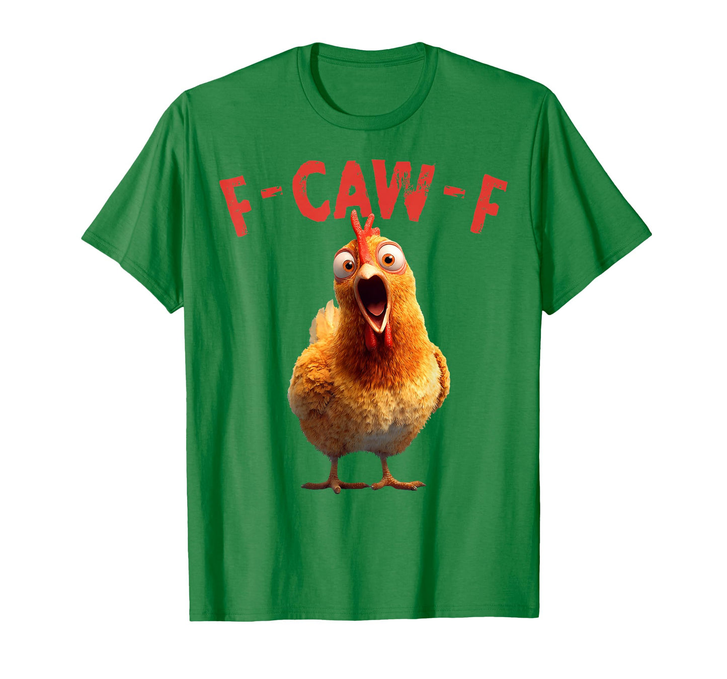 Funny F-Caw-F Chicken Rooster Meme Humor F CAW F Quote T-Shirt
