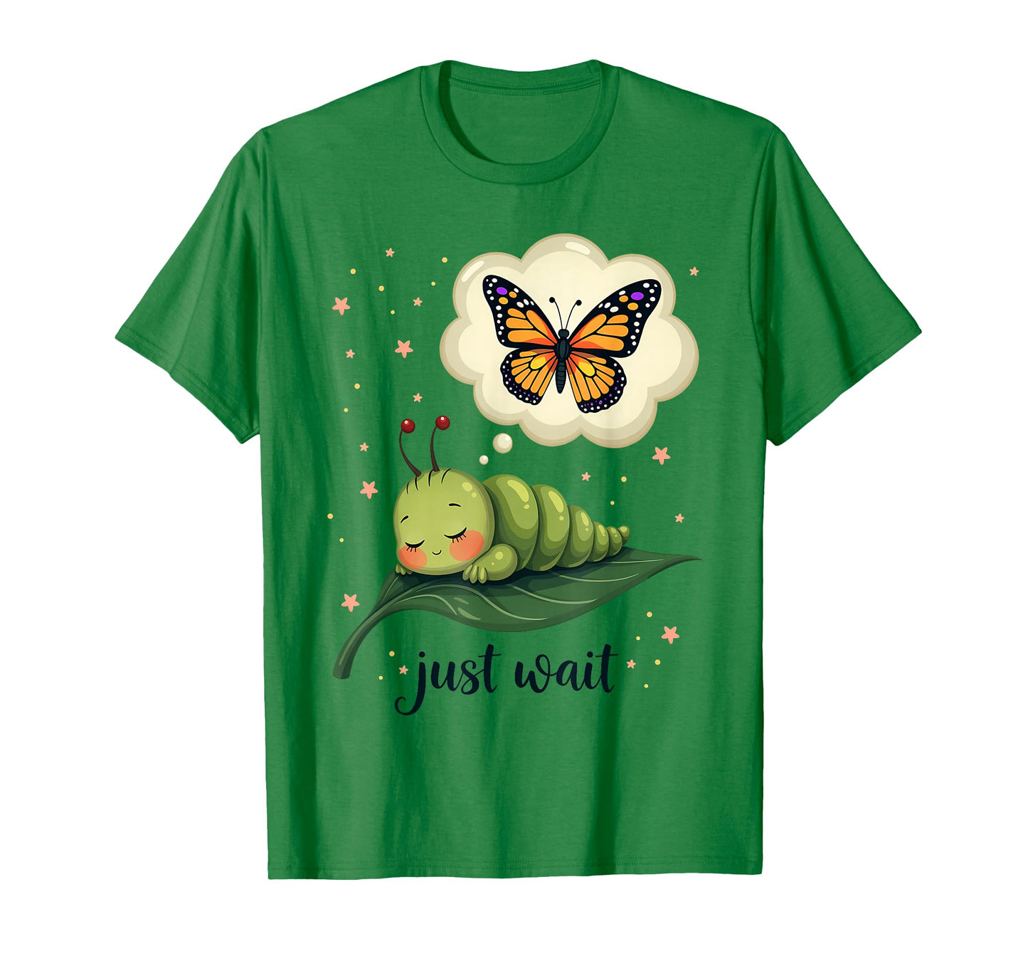 Dream of the Caterpillar Cute Inspirational Butterfly Design T-Shirt