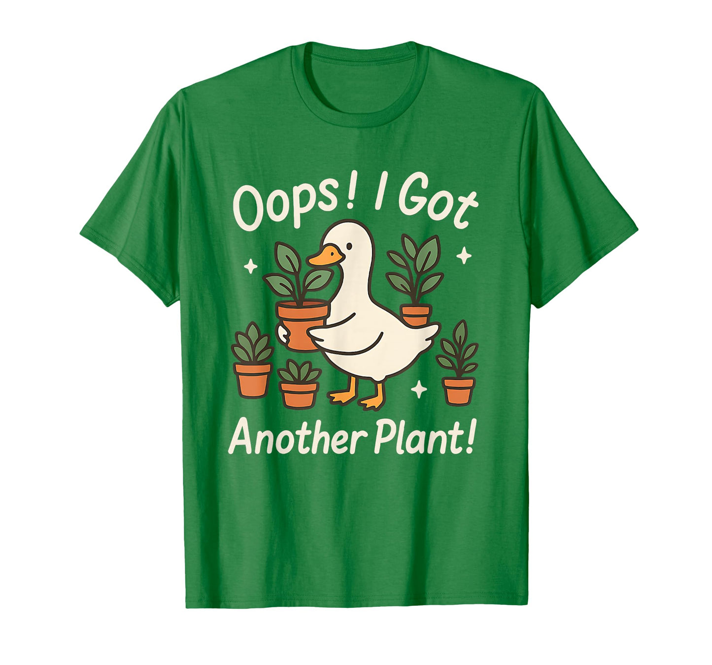 Oops I Got Another Plant Funny Duck Gardening Houseplant T-Shirt