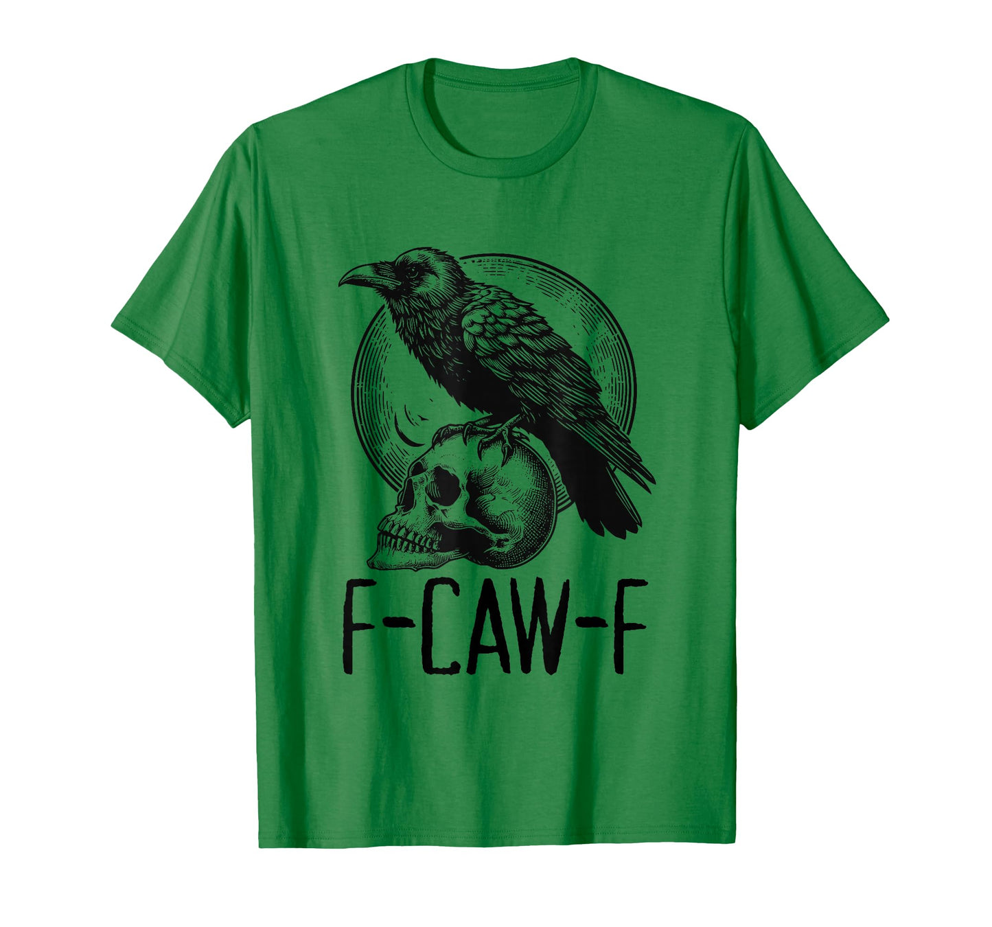 F Caw F Raven Black Crow Gothic Halloween Funny Adult Joke T-Shirt