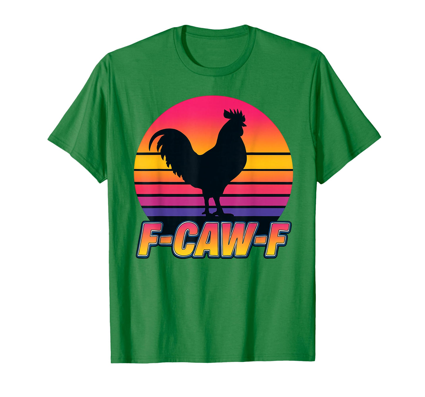 Funny F-Caw-F Chicken FCAWF Chicken T-Shirt
