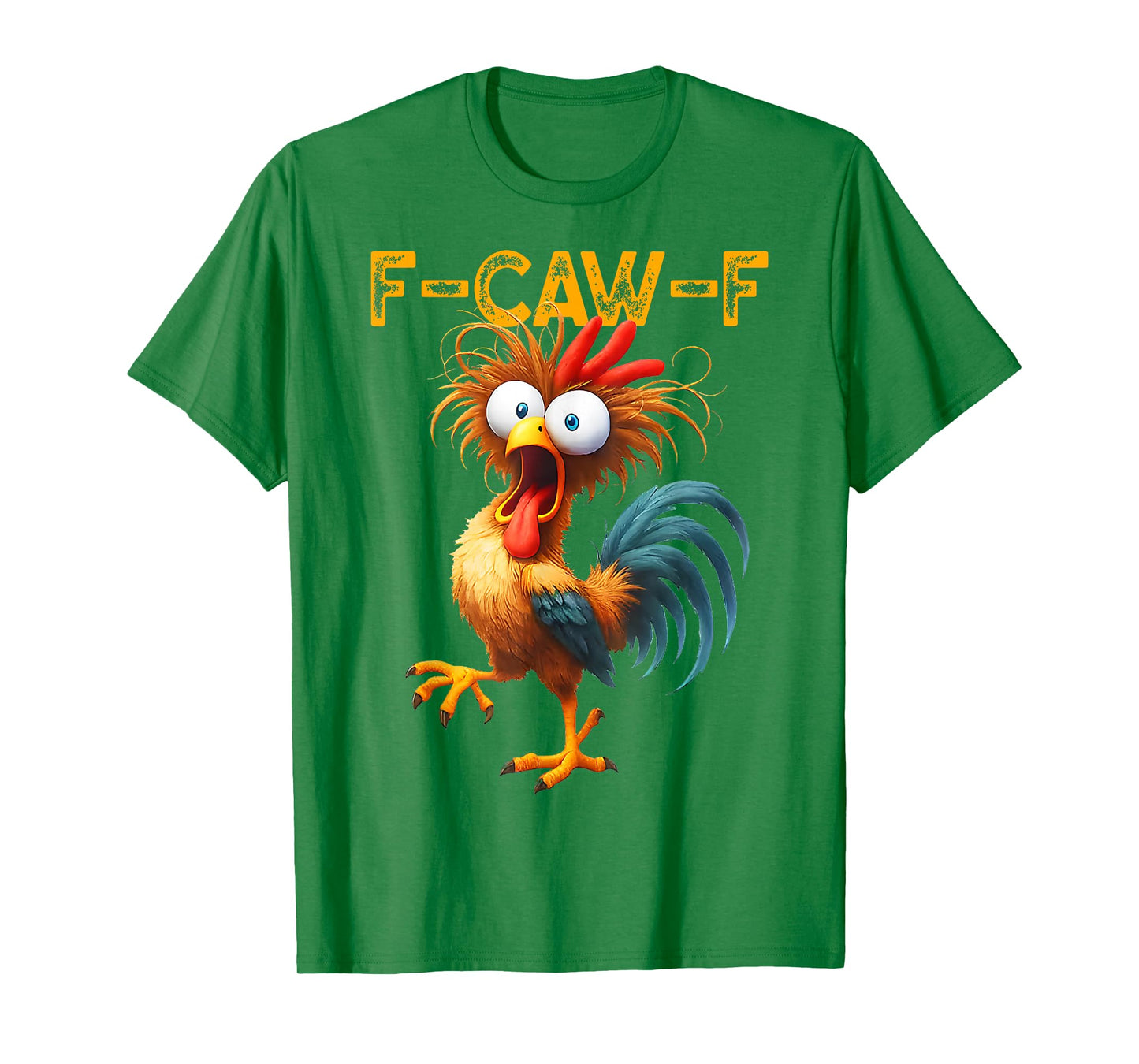 F-Caw-F Funny Chicken Humor Quote Rooster Meme T-Shirt