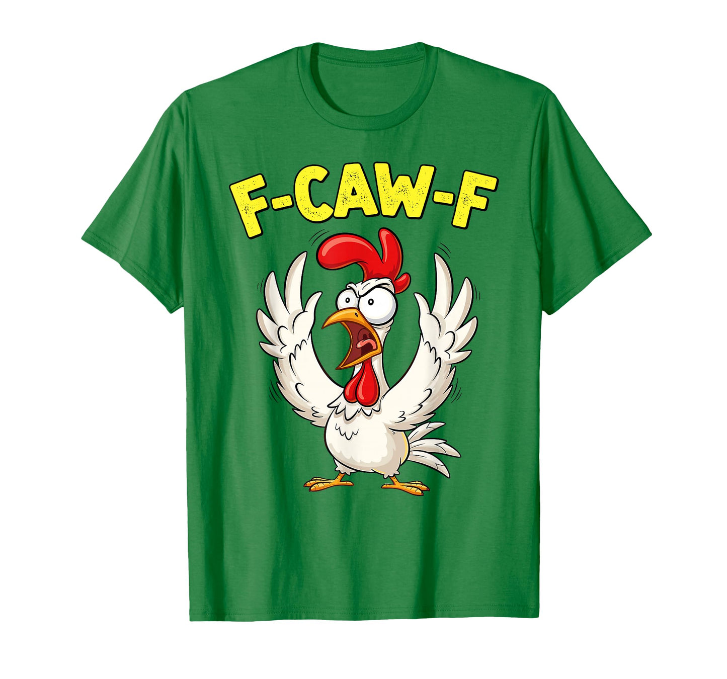 Funny F-Caw-F Chicken FCAWF Chicken T-Shirt