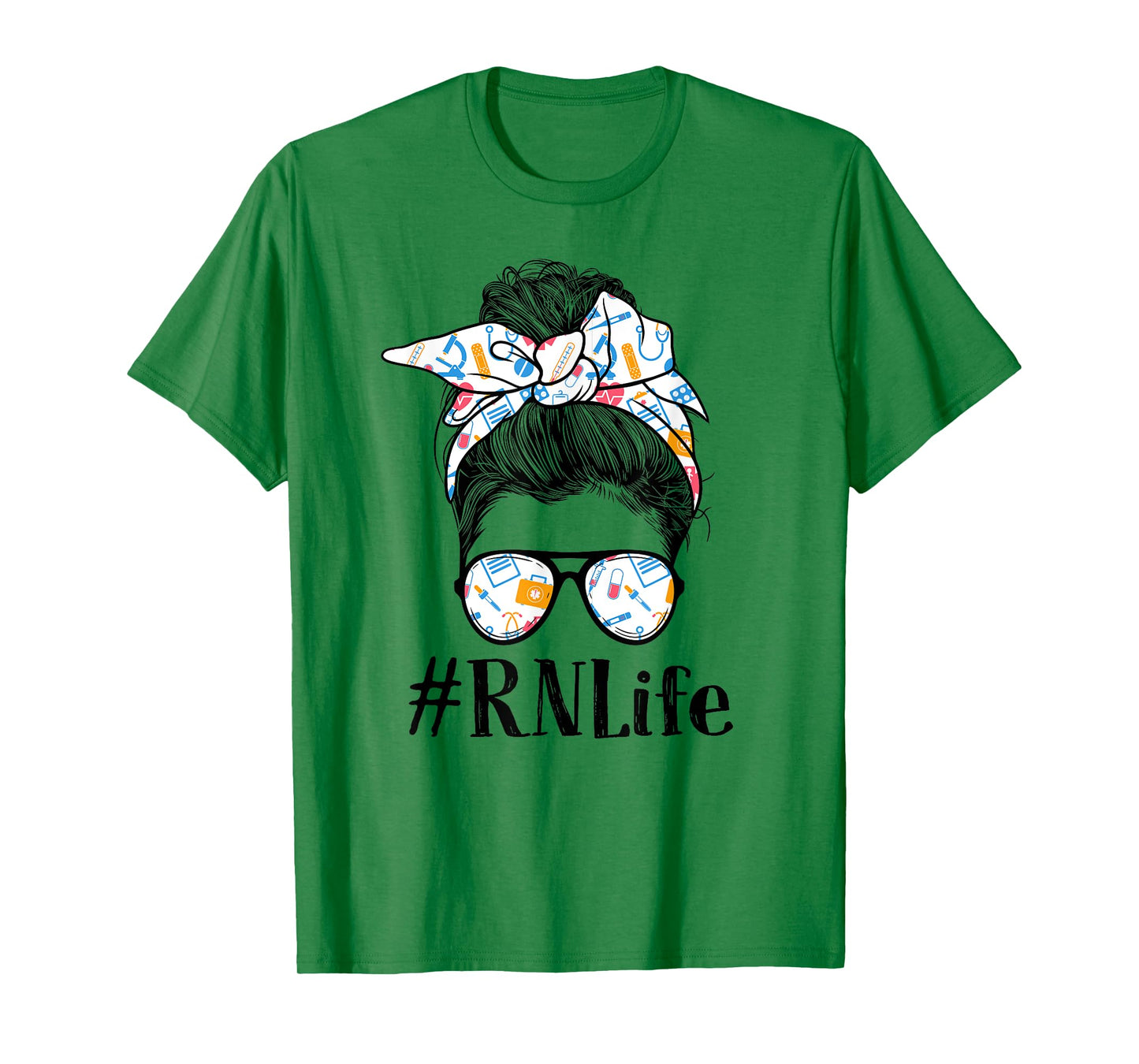 RN Registered Nurse Life Appreciation Day Messy Bun Women T-Shirt
