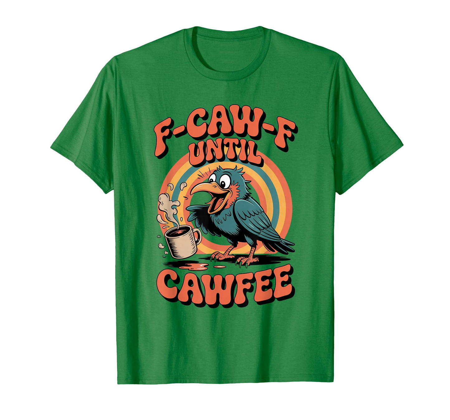 Funny Coffee Lover F-CAW-F Cawfee T-Shirt