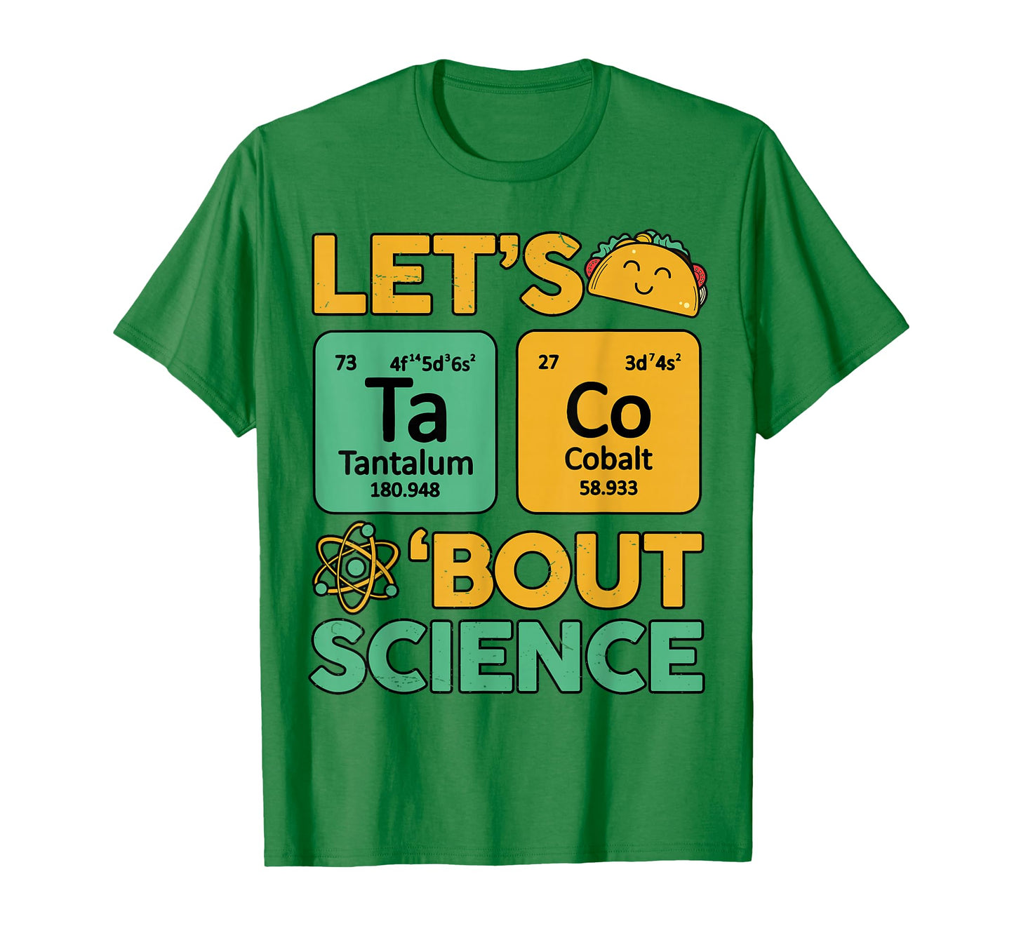 Let Taco Bout Science Teacher Chemistry Chemist Funny Physic T-Shirt