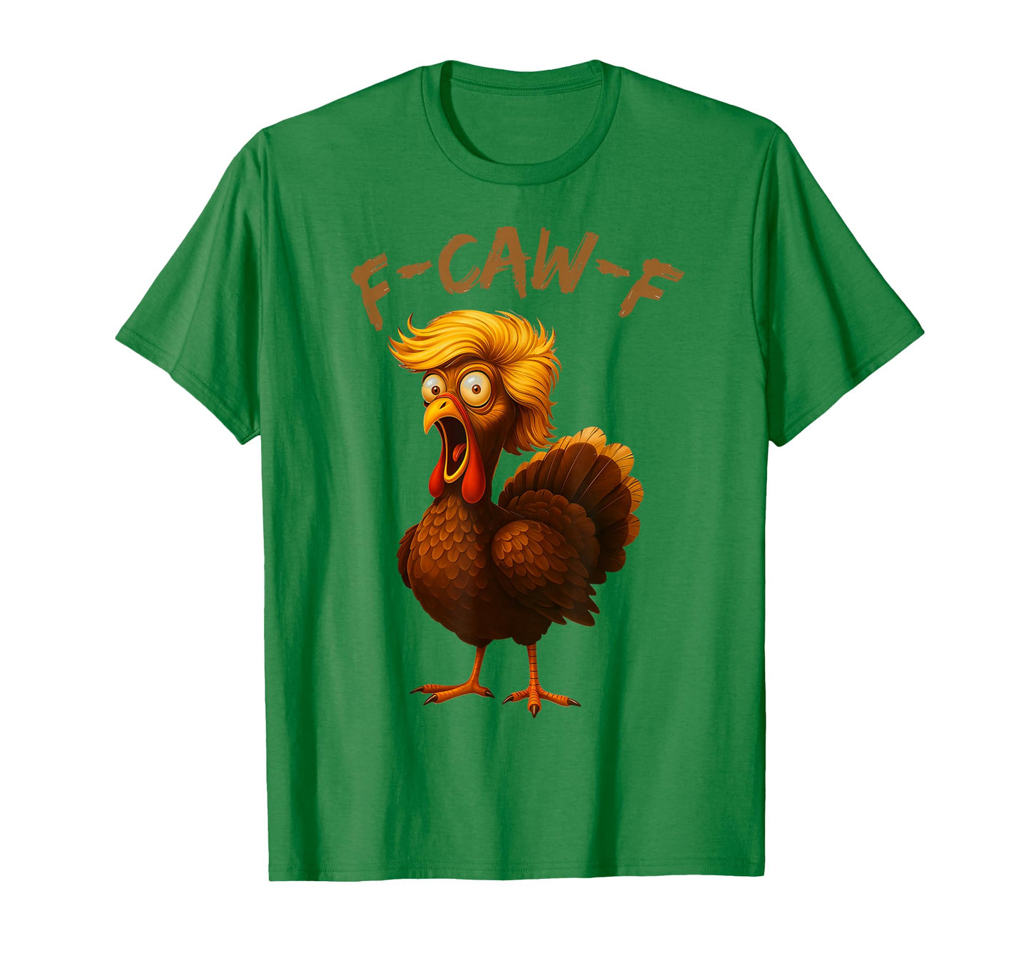 Funny F-CAW-F Turkey with Crazy Hair Thanksgiving Humor Art T-Shirt