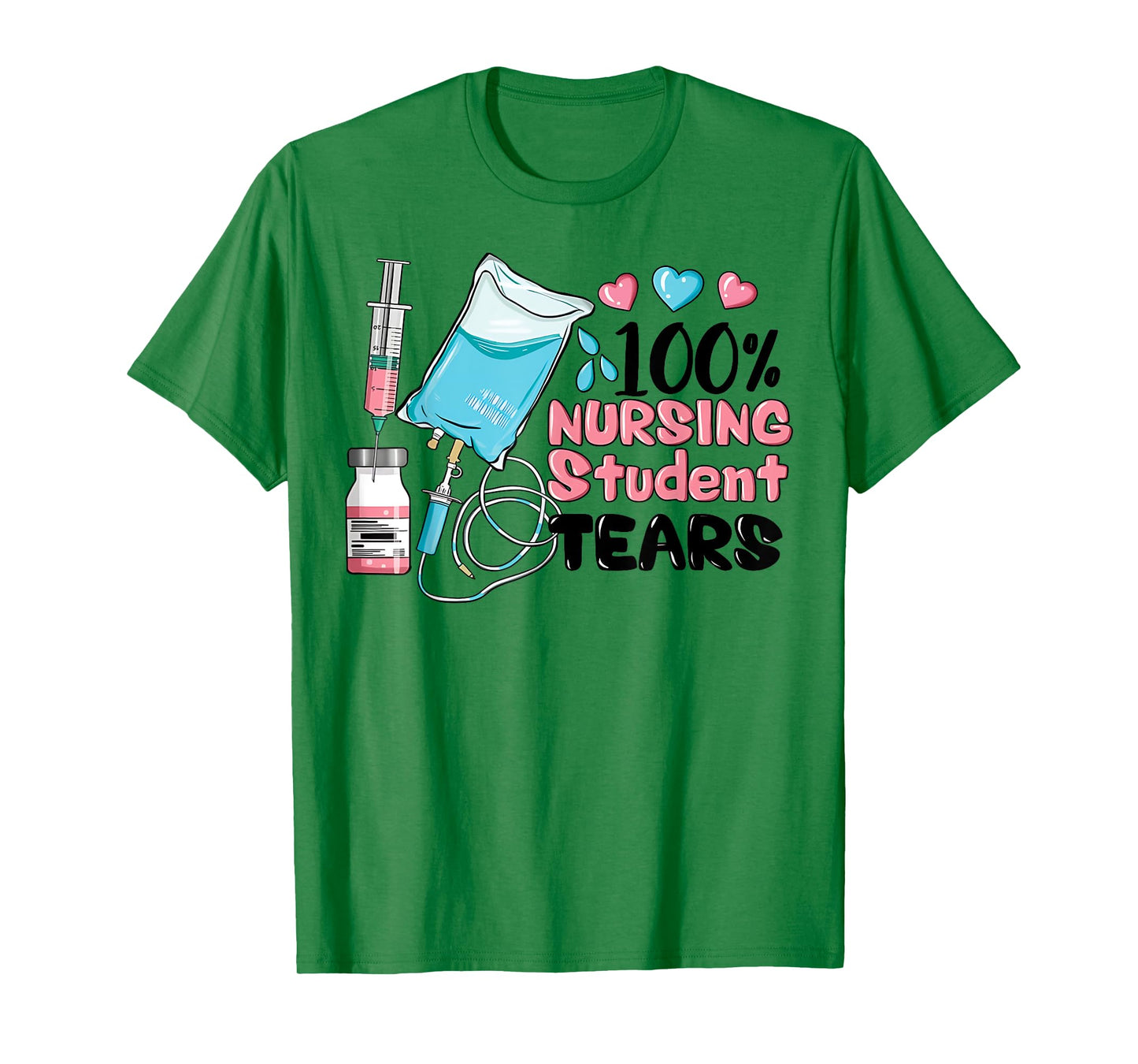 100% Nursing Student Tears, Funny Student Nurse School T-Shirt