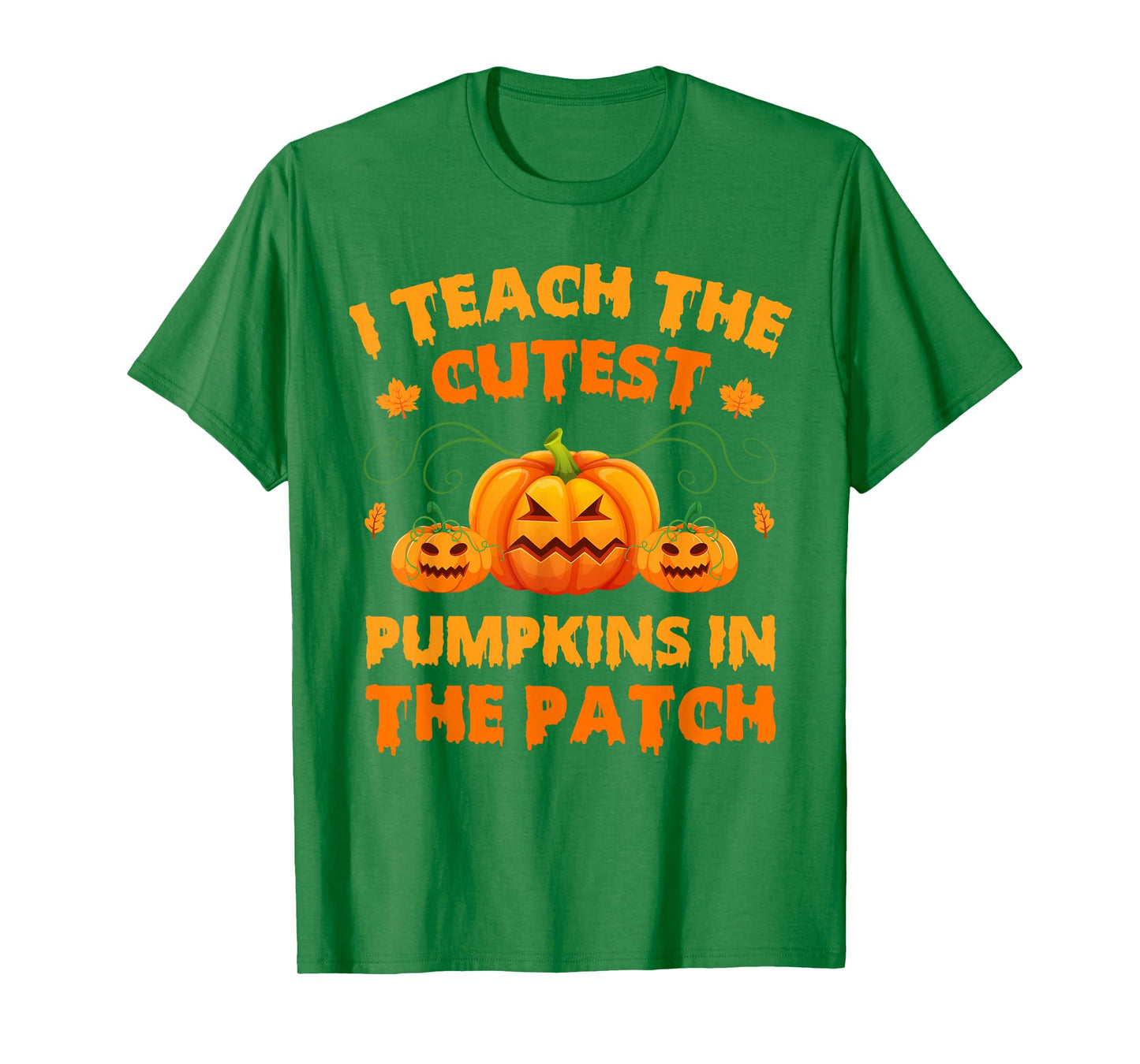 I Teach The Cutest Pumpkins Halloween Fall Teacher T-Shirt