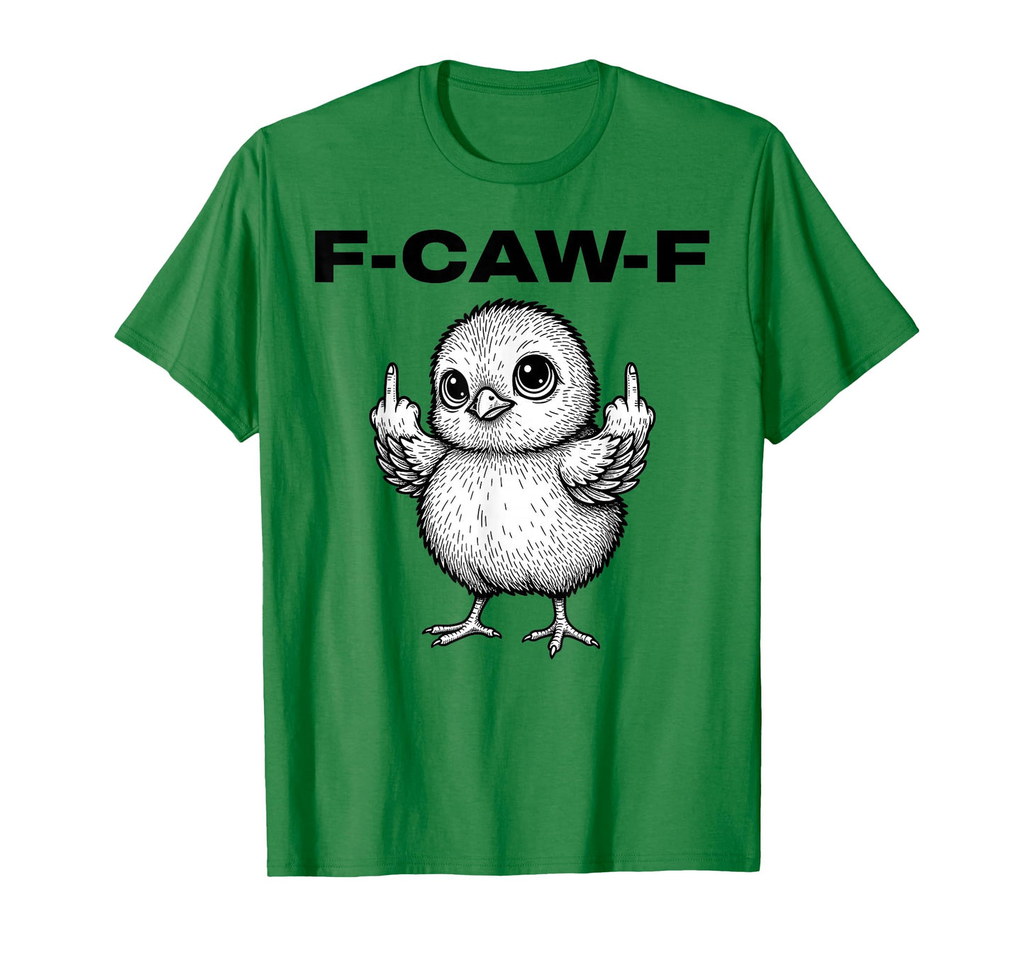 F-Caw-F Funny Chicken Humor F-Caw-F Quote Rooster Meme T-Shirt