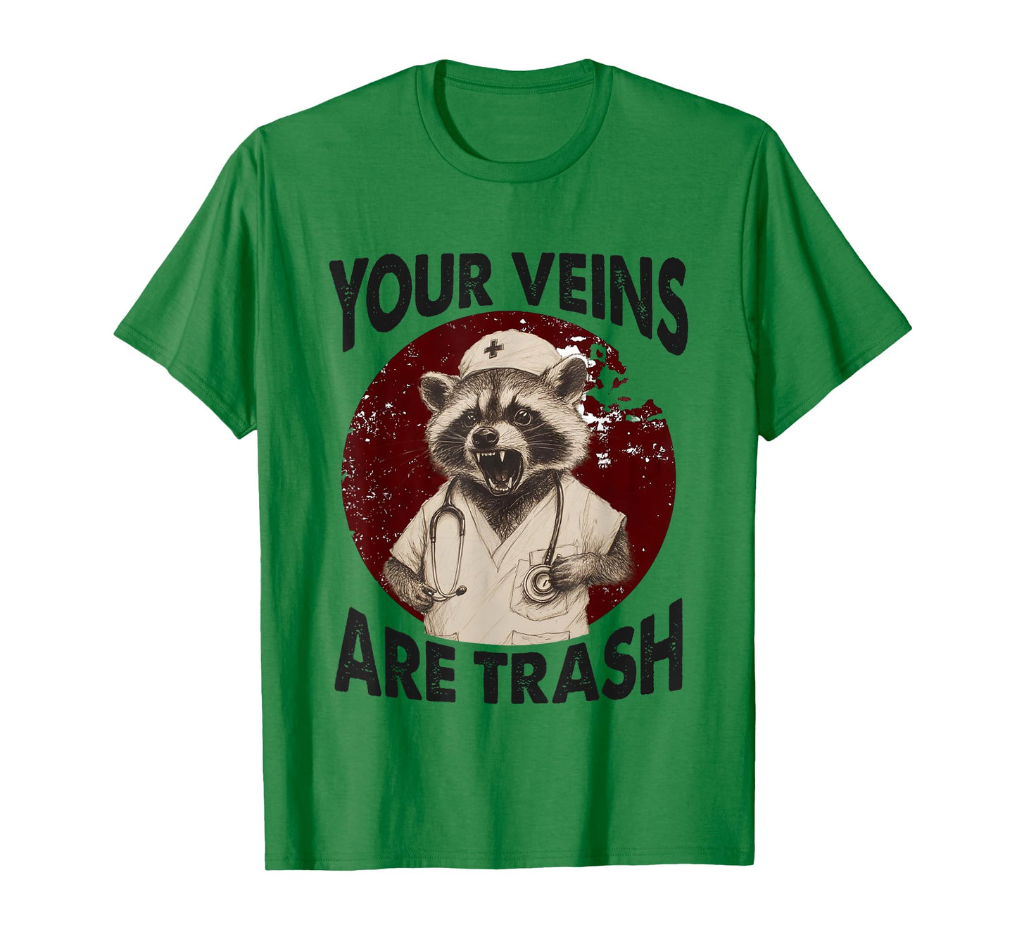 Funny Raccoon Nurse Saying Your Veins Are Trash T-Shirt