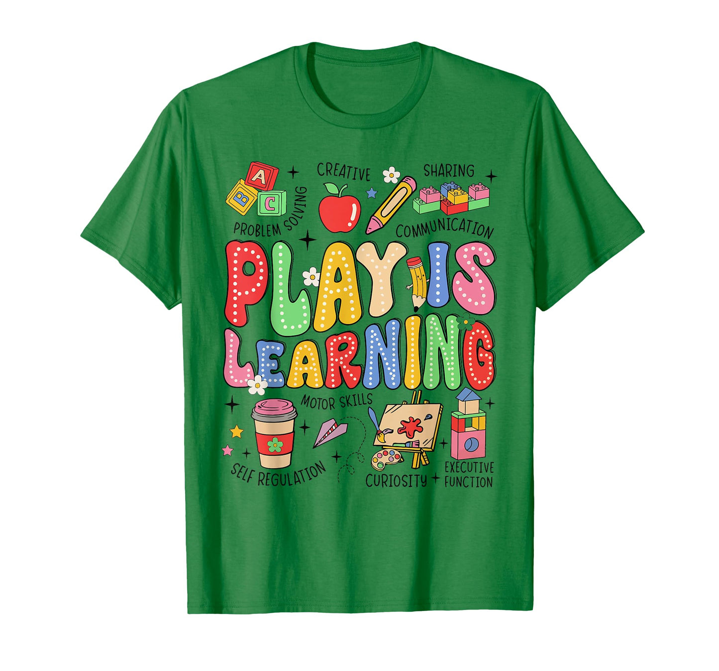 Play Is Learning Teacher Student First Day Back To School T-Shirt