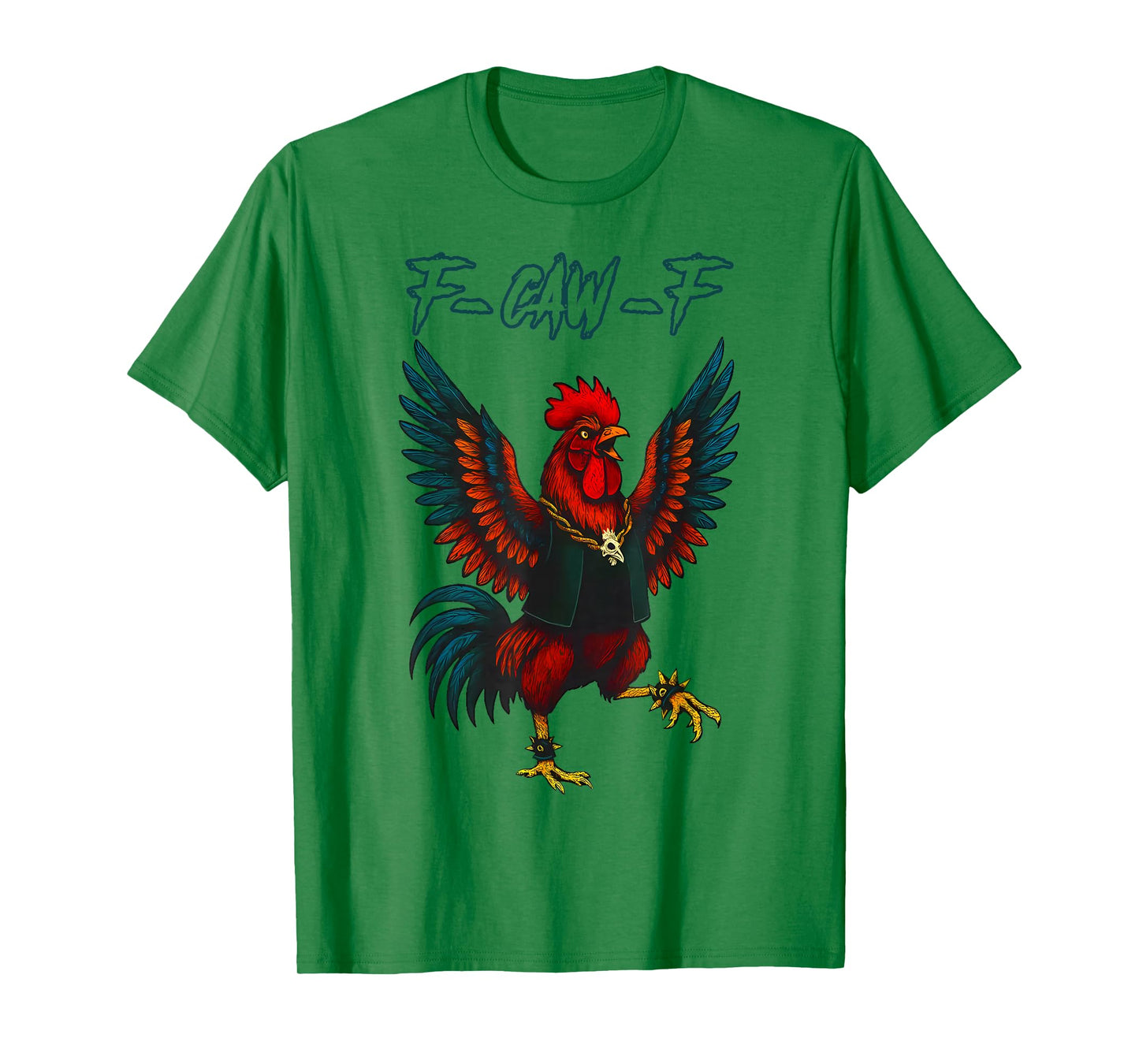 F-Caw-F Funny Chicken Humor Quote Rooster Meme T-Shirt