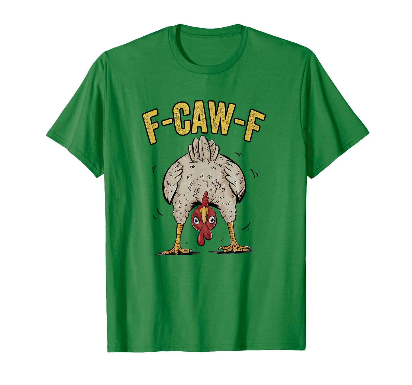 F-Caw-F Funny Chicken Humor F-Caw-F Quote Rooster Meme T-Shirt