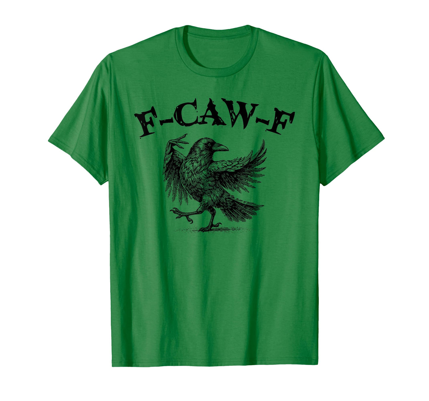 F-Caw-F Black Crow Black Bird Funny Crow F-Caw-F T-Shirt