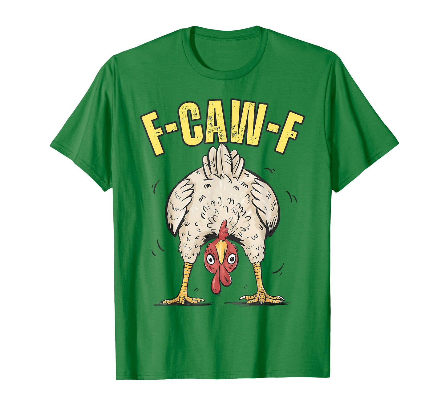 Funny F-Caw-F Chicken FCAWF Chicken T-Shirt
