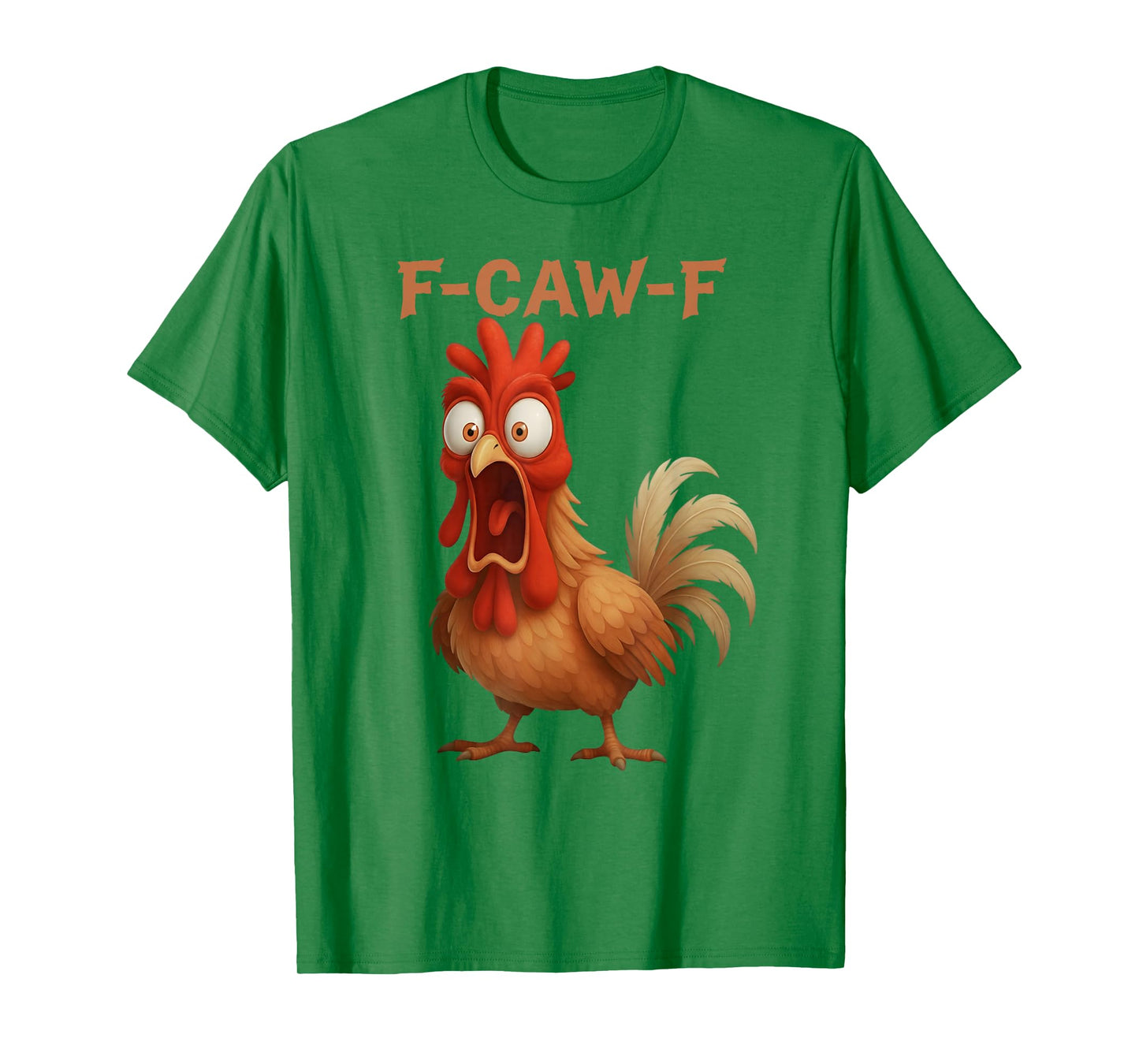 F-Caw-F Funny Chicken Humor F-Caw-F Quote Rooster Meme T-Shirt