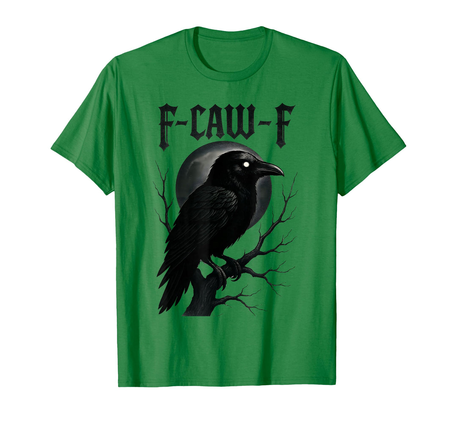 Black Crow F-Caw-F Gothic Humor Design Funny Black Bird Moon T-Shirt
