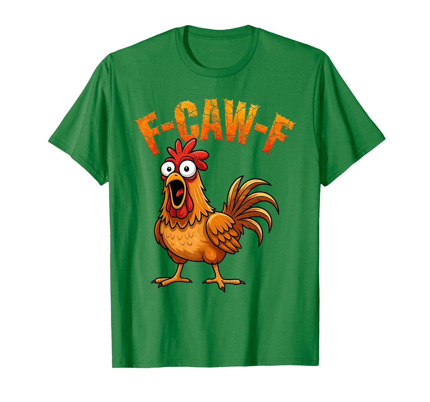 F-Caw-F Funny Chicken Humor F-Caw-F Quote Rooster Meme T-Shirt