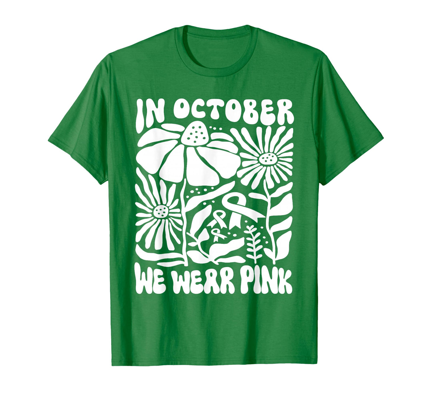 in October We Wear Pink Breast Cancer Awareness Pink Ribbon T-Shirt