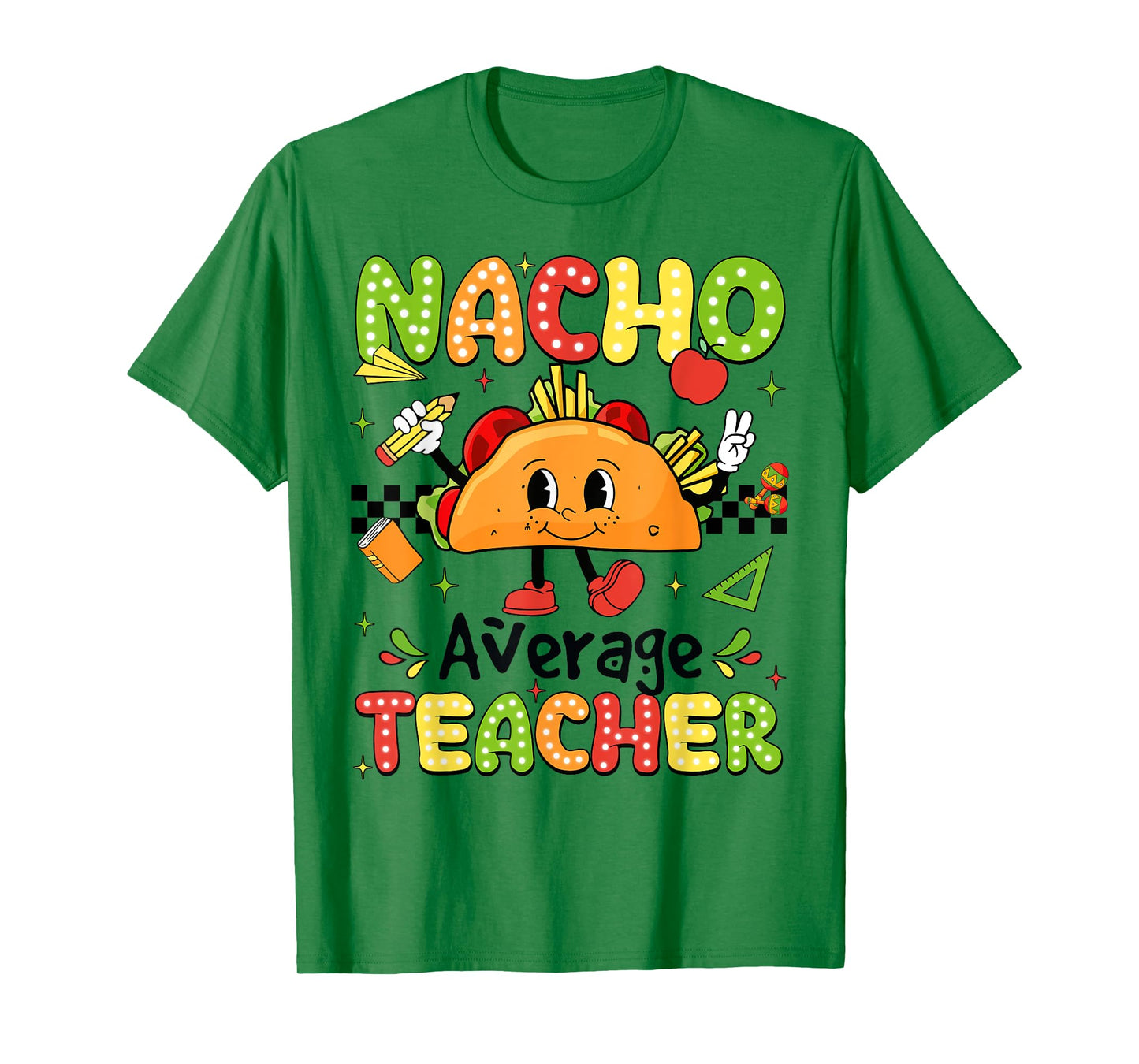 Cinco De Mayo Fiesta Mexican Teaching Nacho Average Teacher Men Women Girls Kids T-Shirt