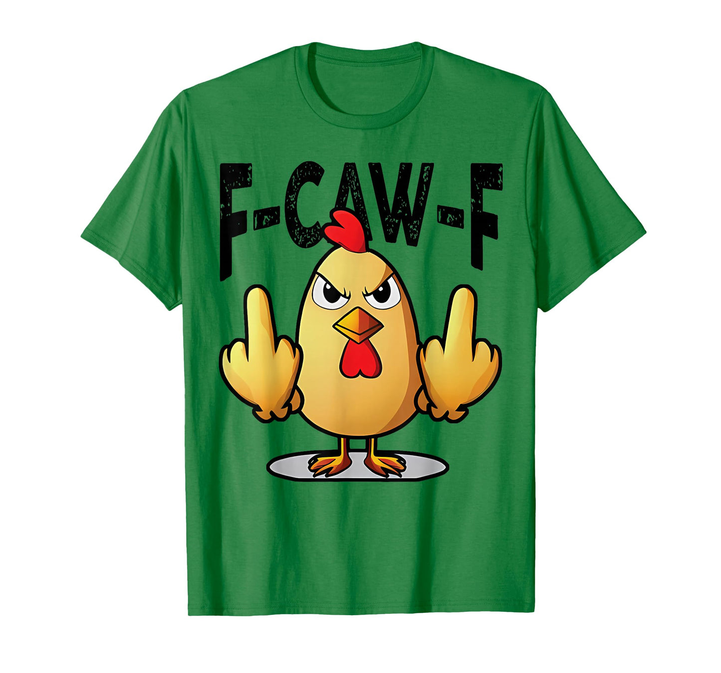 F-Caw-F Funny Chicken Humor F-Caw-F Quote Rooster Meme T-Shirt