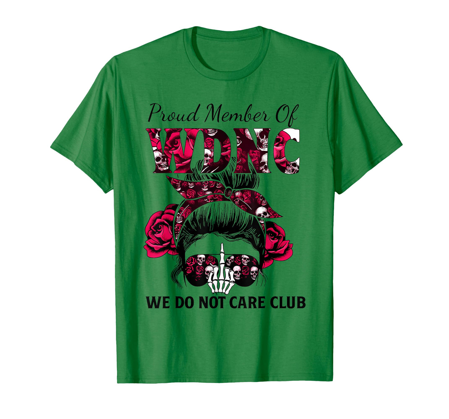 Proud Member of WDNC We Do Not Care Club Bow Rose Women T-Shirt