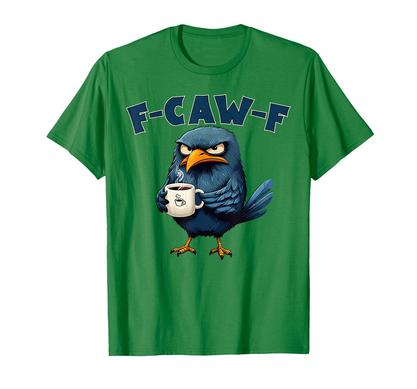 F-Caw-F Funny Crow Angry Raven Drinking Coffee Bird Lovers T-Shirt