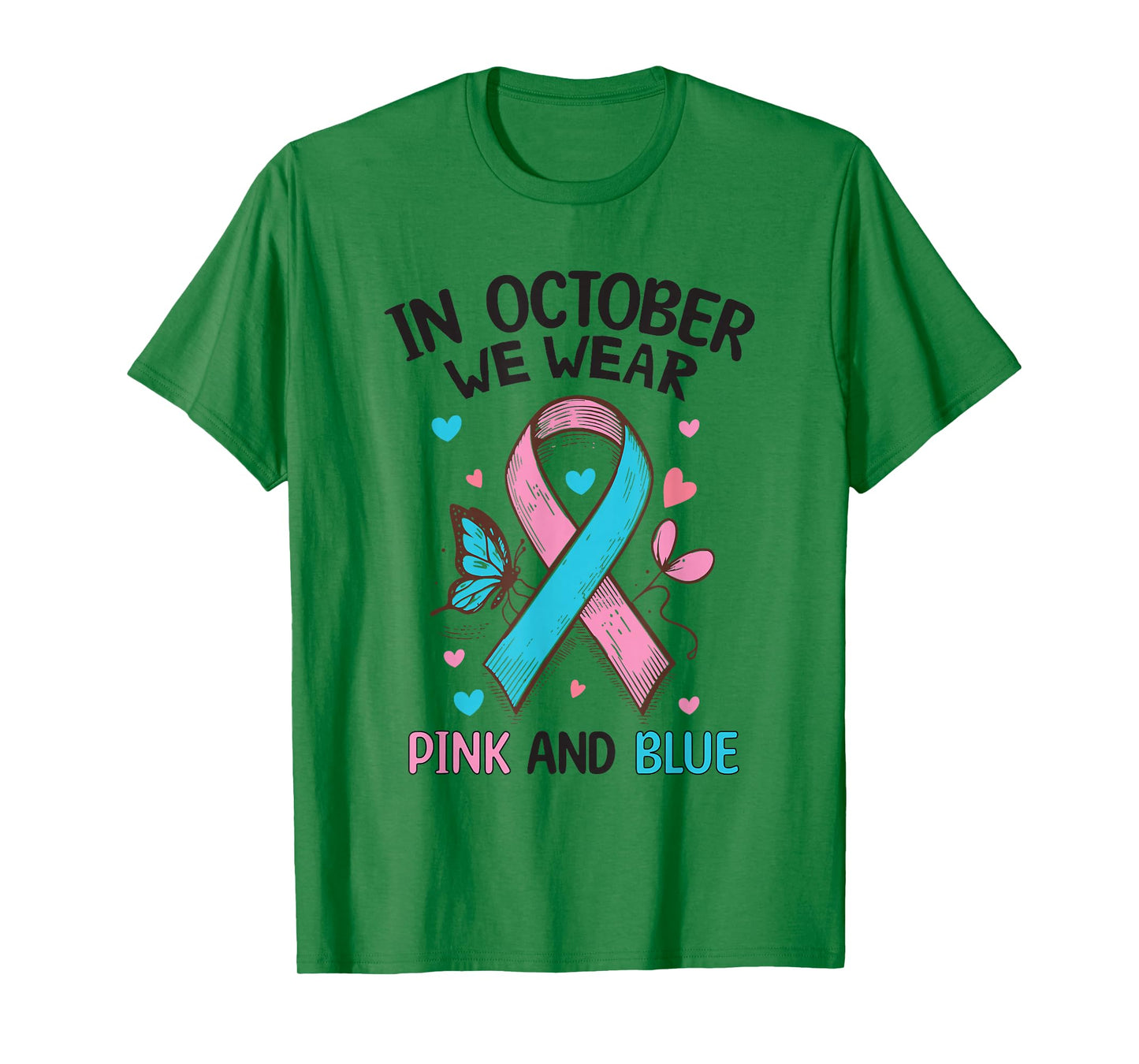 in October We Wear Pink and Blue Pregnancy and Infant Loss T-Shirt