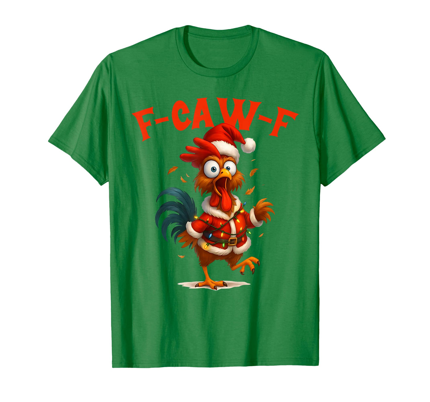 F-Caw-F Chicken FCAWF Chicken Funny Xmas T-Shirt