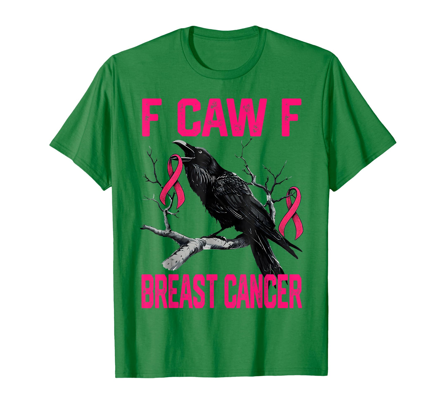 Funny F Caw F Breast Cancer in October We Wear Pink Women T-Shirt