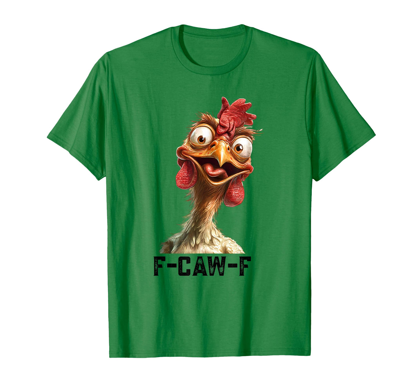 F-Caw-F Funny Chicken Humor Rooster Meme F Caw F Chicken T-Shirt