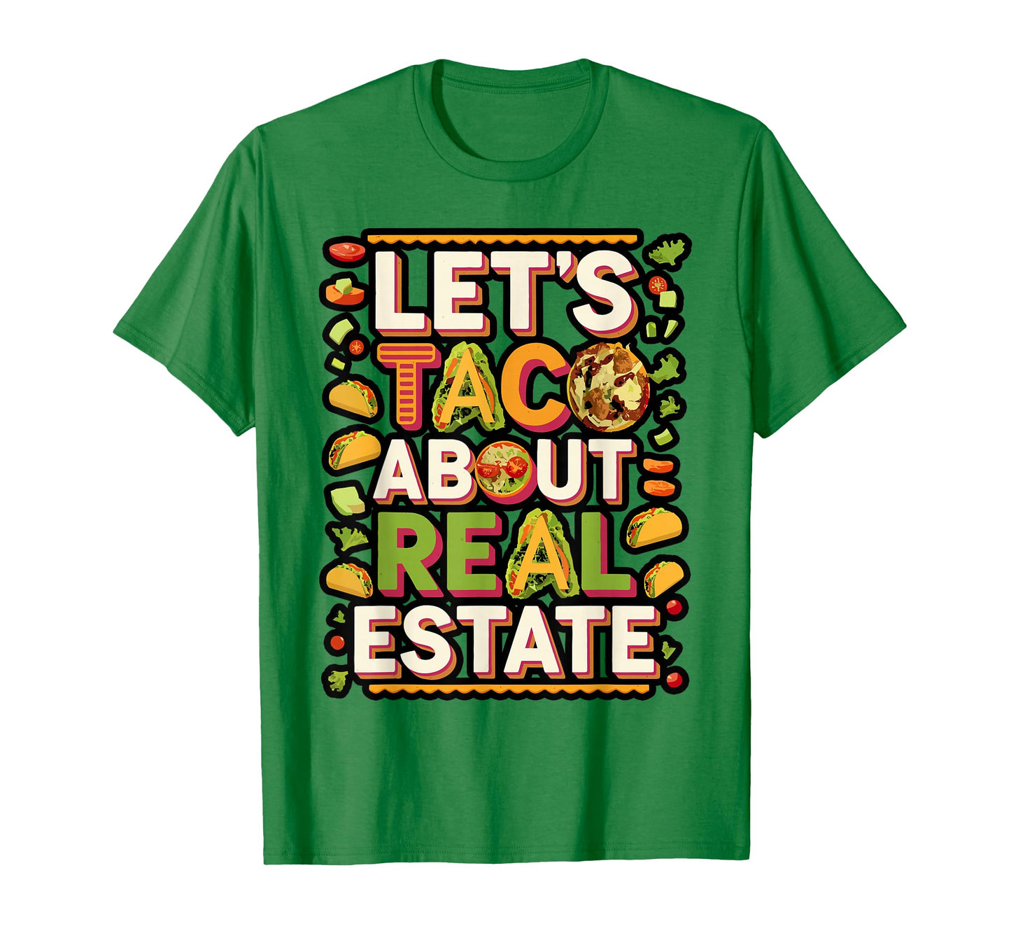 Let’s Taco Bout Real Estate Humor T-Shirt