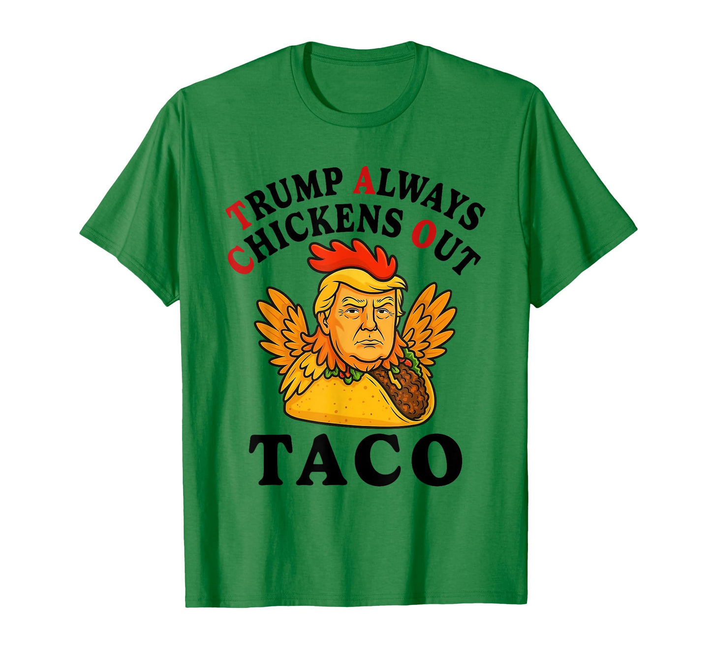 Funny Trump Taco Trump Always Chickens Out T-Shirt