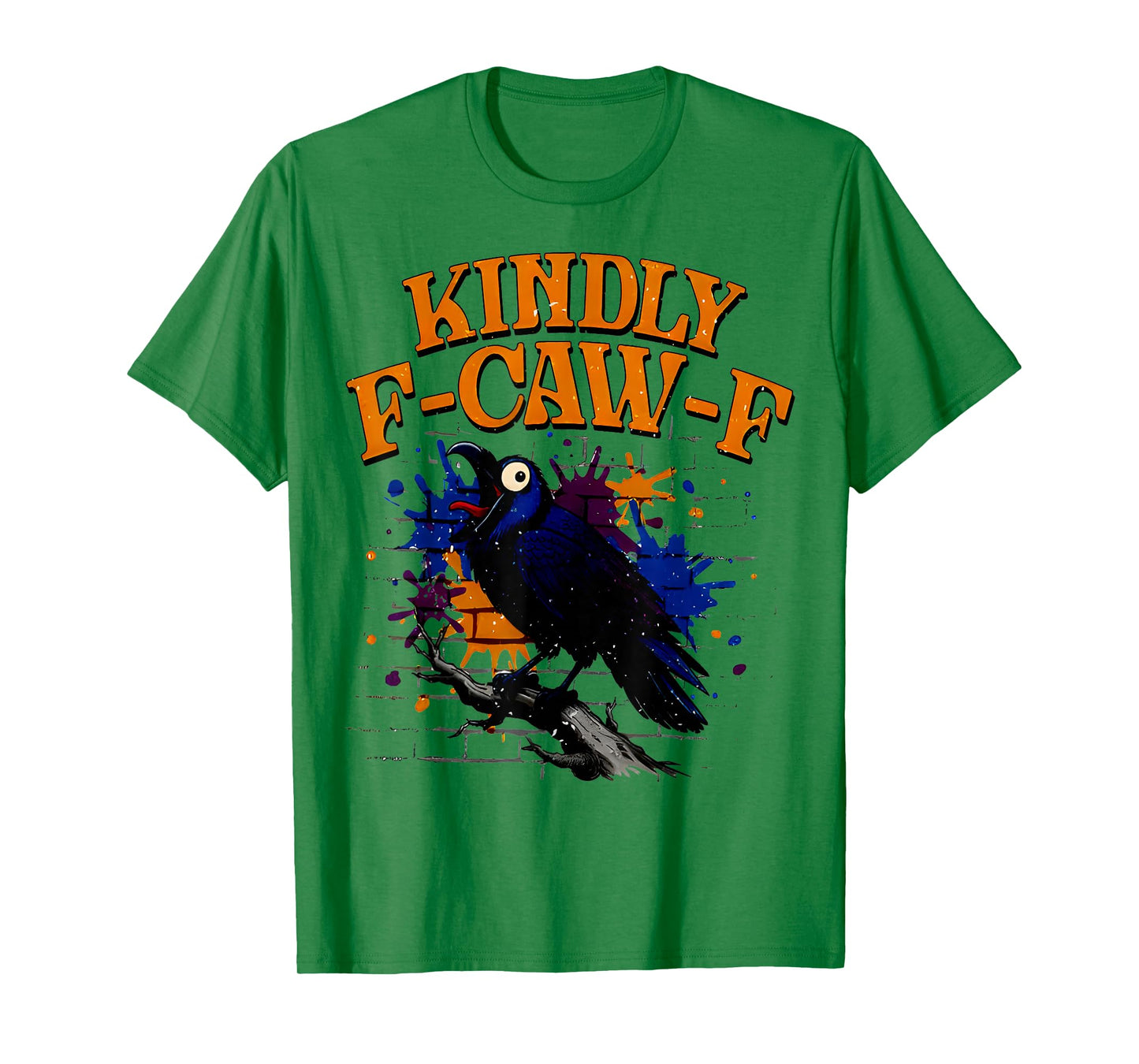 Kindly F-Caw-F Black Bird Funny Meme Crow Halloween T-Shirt