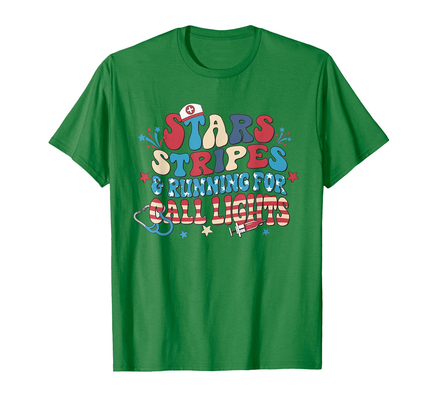 Stars Stripes And Running For Call Lights 4th July ER Nurse T-Shirt