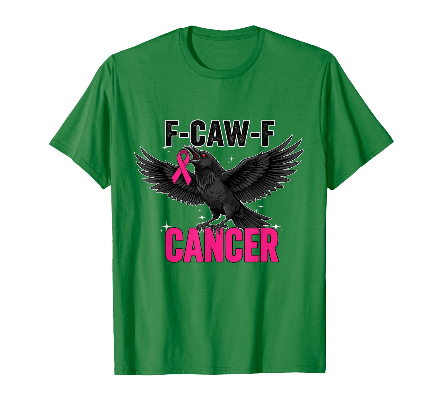 Pink Breast Cancer Awareness F-caw-f Cancer Womens T-Shirt