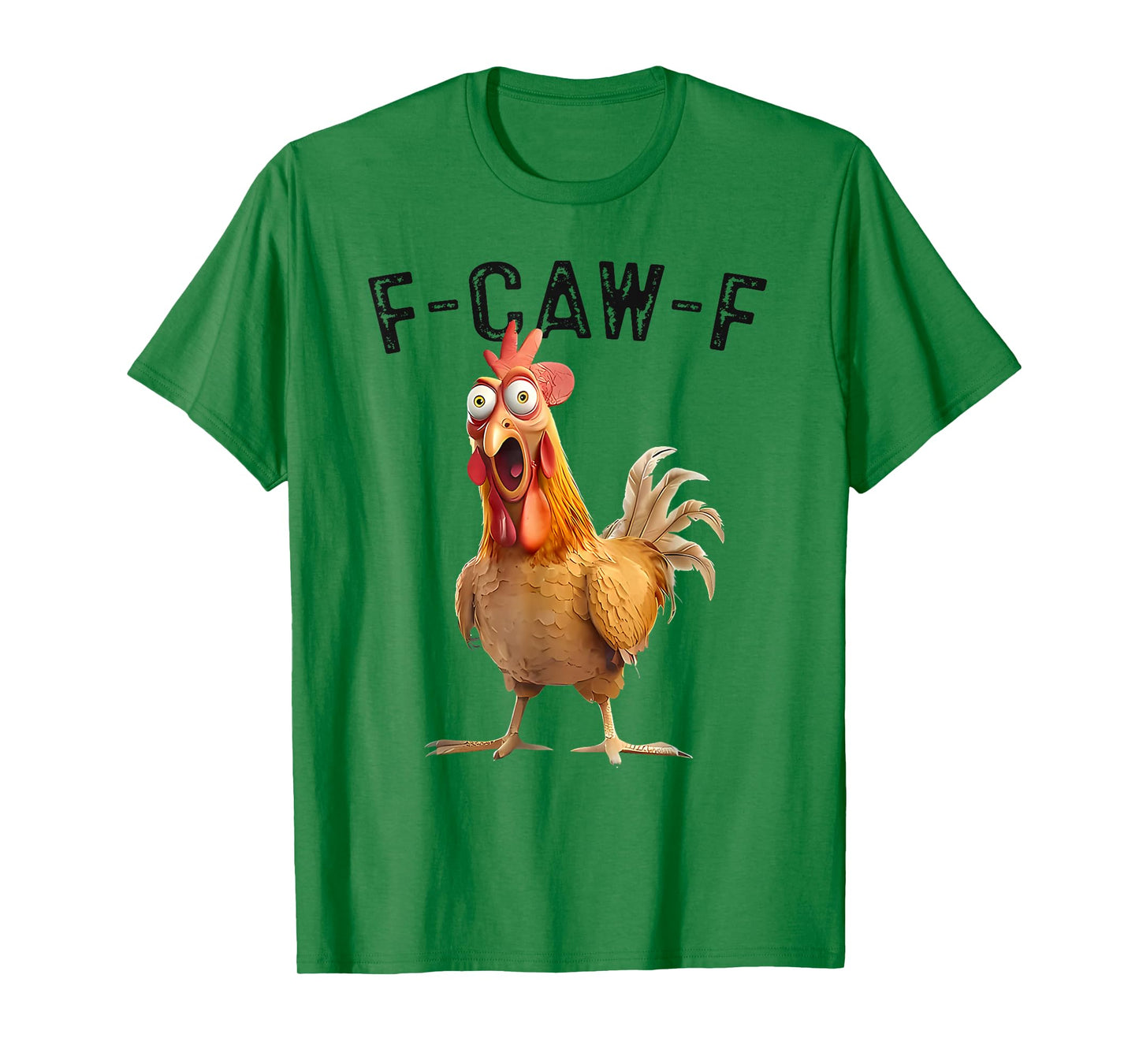 F-Caw-F Funny Chicken Humor F-Caw-F Quote Rooster Meme T-Shirt