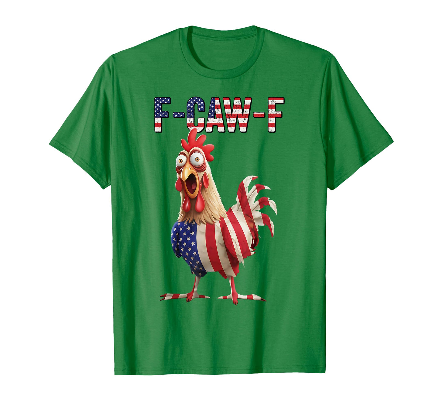 Funny F-Caw-F Chicken USA Flag FCAWF American Chicken T-Shirt