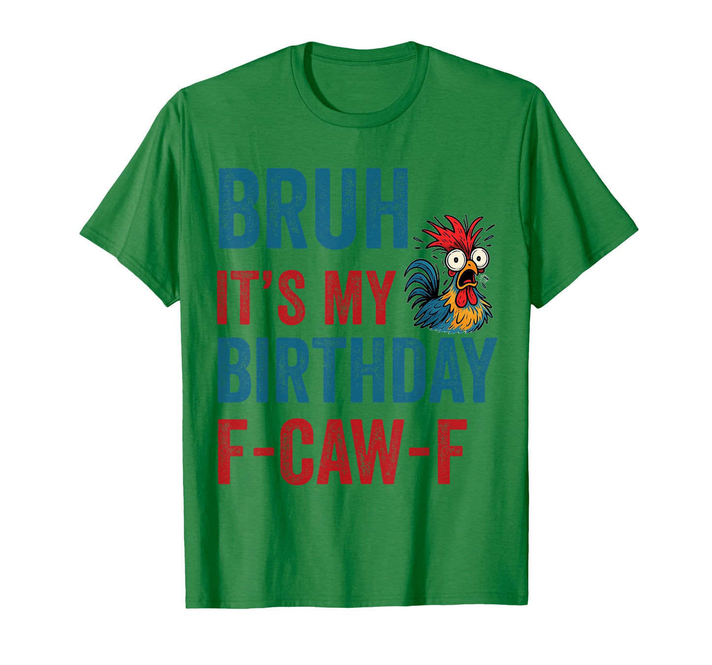 Funny Birthday Men Women F-Caw-F Chicken Rooster FCAWF Crow T-Shirt