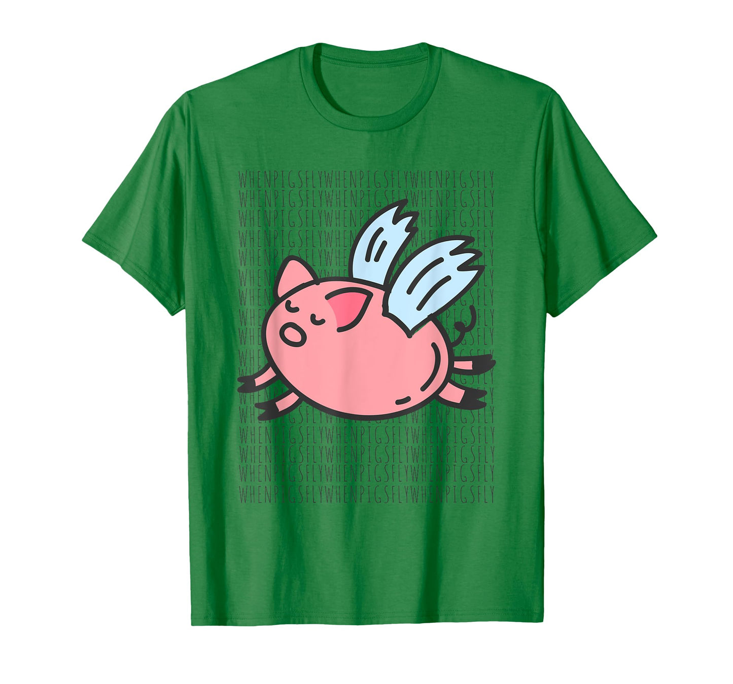 WHEN PIGS FLY Shirt T-Shirt