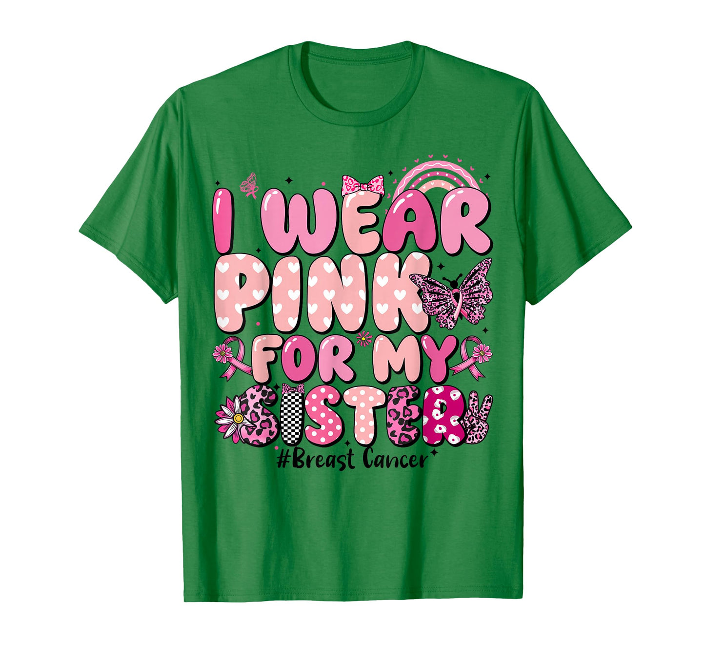 I Wear Pink for My Sister Ribbon Breast Cancer for Women T-Shirt