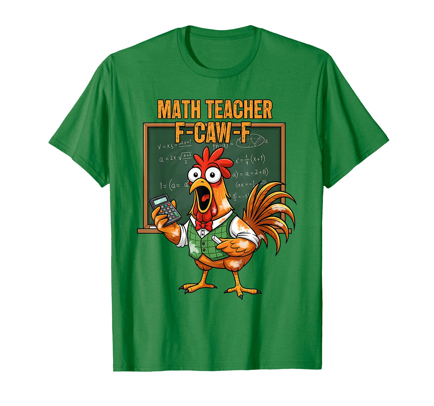 Funny F-Caw-F Chicken FCAWF Math Teacher Chicken T-Shirt