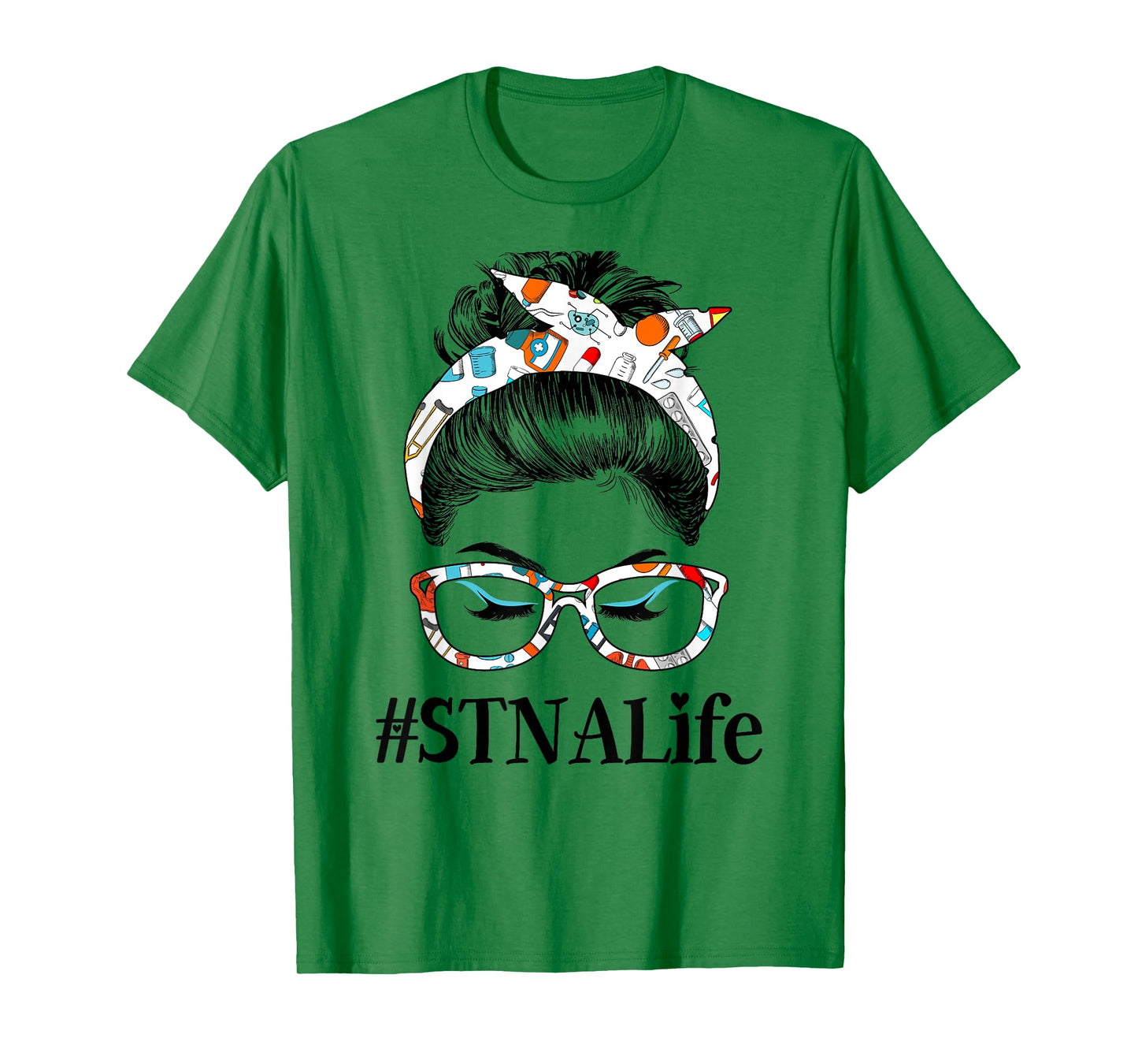 STNA Life Messy Hair Woman Bun Healthcare worker T-Shirt